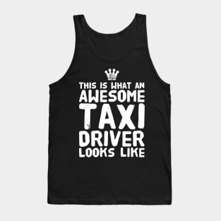 This is what an awesome taxi driver looks like Tank Top